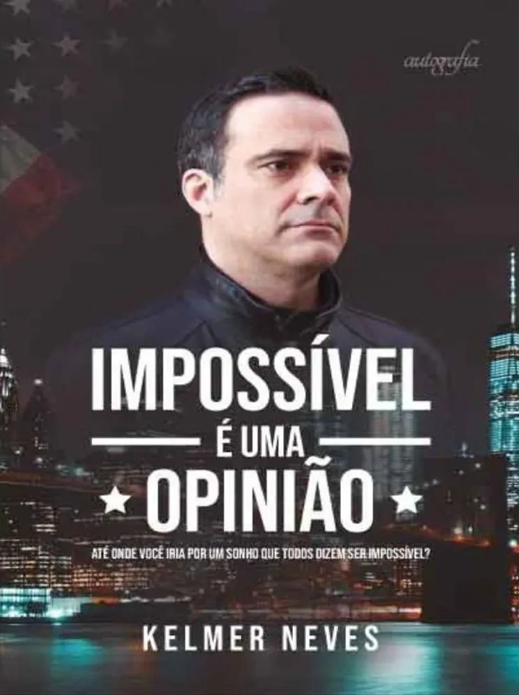 Portada del libro "Impossível é uma opinião", Kelmer Neves (Autografia, 2022)